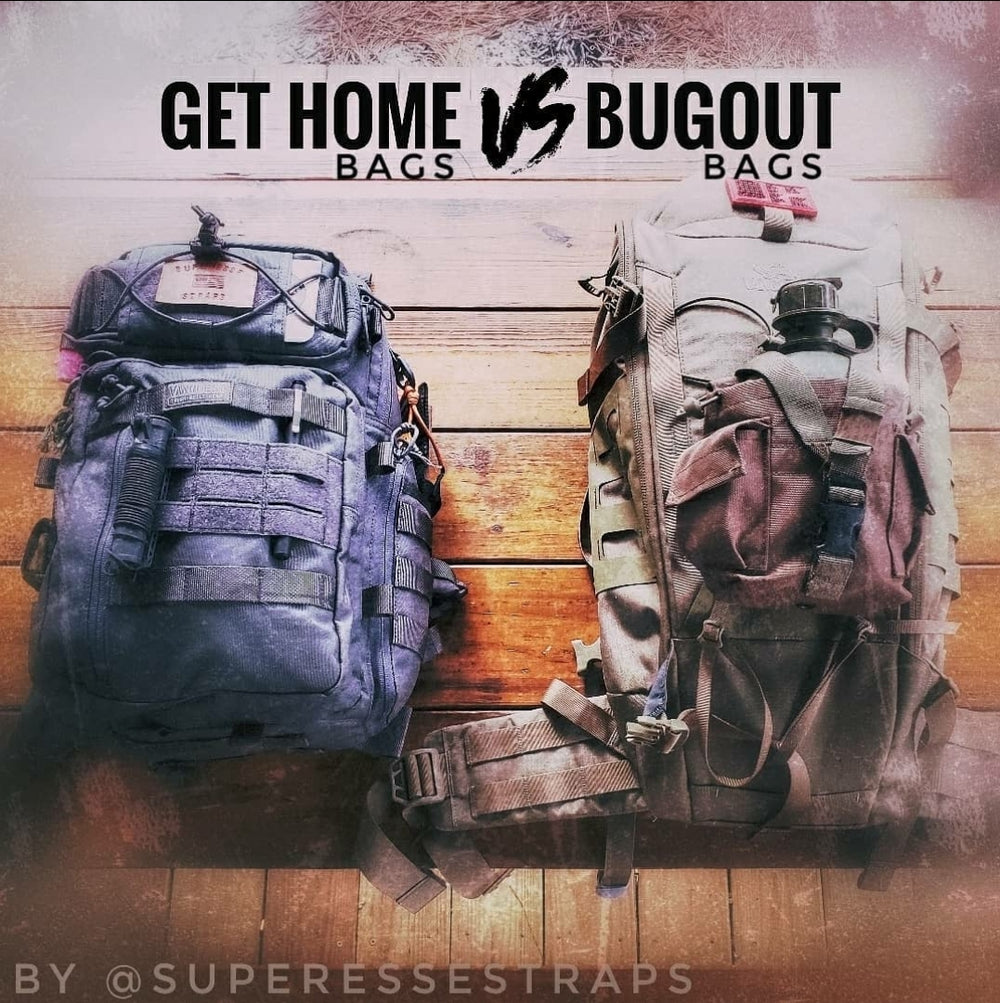Understanding the difference between Bugout and Get Home Bags. – Superesse  Straps LLC