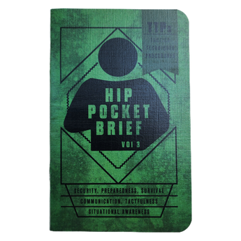 Hip Pocket Brief Volume 3 - Tactics, Techniques, and Procedures for the Everyday Civilian